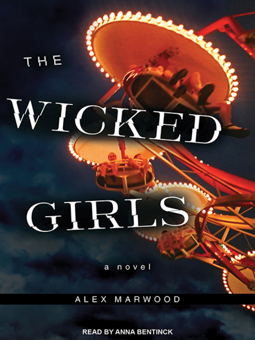 Title details for The Wicked Girls by Alex Marwood - Available